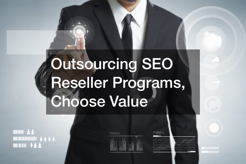 Outsourcing SEO Reseller Programs, Choose Value